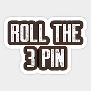 Roll the 3 Sticker